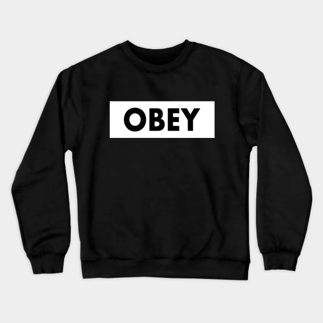 OBEY - They Live (1988) - John Carpenter Crewneck Sweatshirt by Hounds_of_Tindalos